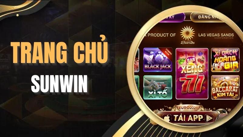 Trang chủ Sunwin là điểm đến game thủ nào cũng muốn truy cập